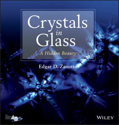 Скачать книгу Crystals in Glass. A Hidden Beauty