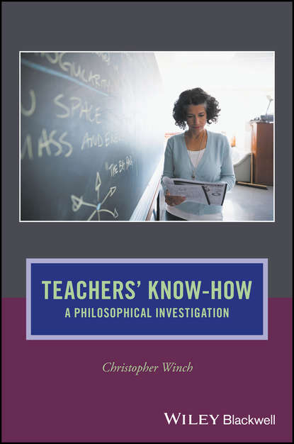 Скачать книгу Teachers' Know-How. A Philosophical Investigation