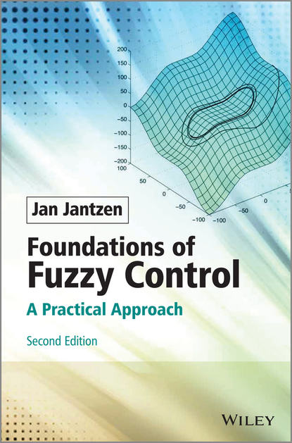 Скачать книгу Foundations of Fuzzy Control. A Practical Approach