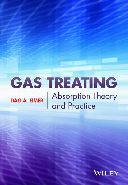 Скачать книгу Gas Treating. Absorption Theory and Practice