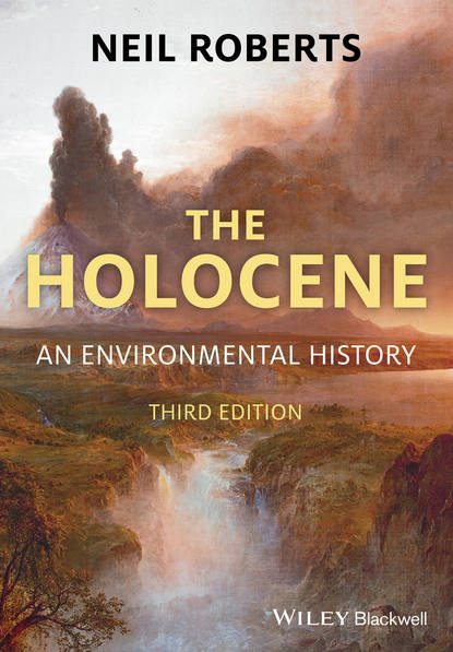 Скачать книгу The Holocene. An Environmental History