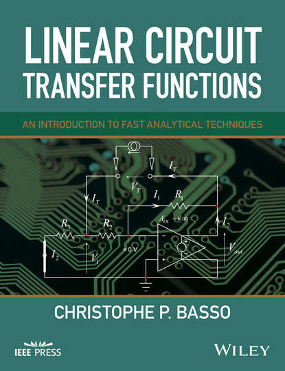 Скачать книгу Linear Circuit Transfer Functions. An Introduction to Fast Analytical Techniques
