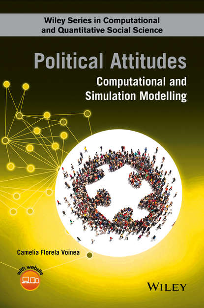 Скачать книгу Political Attitudes. Computational and Simulation Modelling