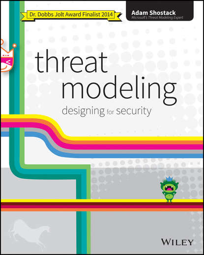 Скачать книгу Threat Modeling. Designing for Security