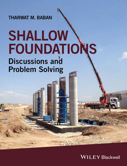 Скачать книгу Shallow Foundations. Discussions and Problem Solving