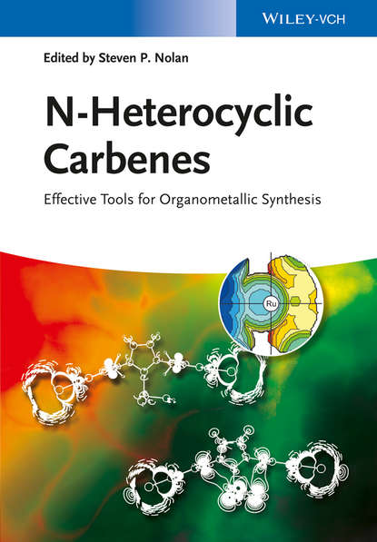 Скачать книгу N-Heterocyclic Carbenes. Effective Tools for Organometallic Synthesis
