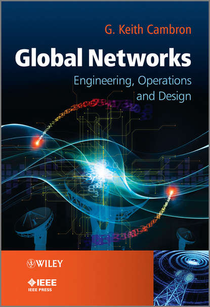 Скачать книгу Global Networks. Engineering, Operations and Design