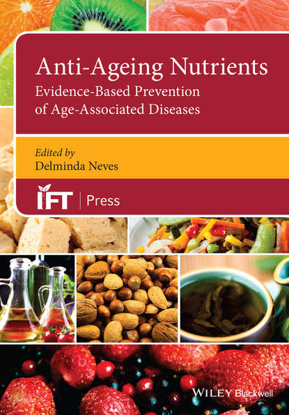 Скачать книгу Anti-Ageing Nutrients. Evidence-Based Prevention of Age-Associated Diseases