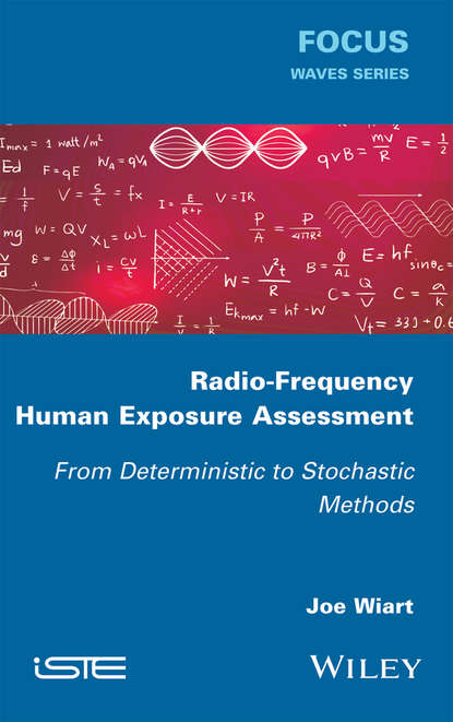 Скачать книгу Radio-Frequency Human Exposure Assessment. From Deterministic to Stochastic Methods