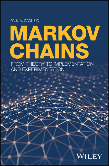 Скачать книгу Markov Chains. From Theory to Implementation and Experimentation