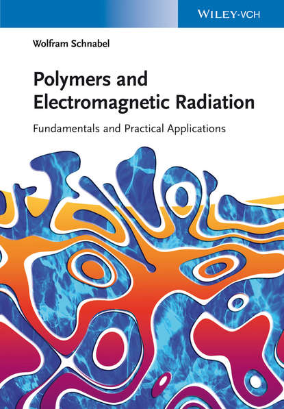 Скачать книгу Polymers and Electromagnetic Radiation. Fundamentals and Practical Applications