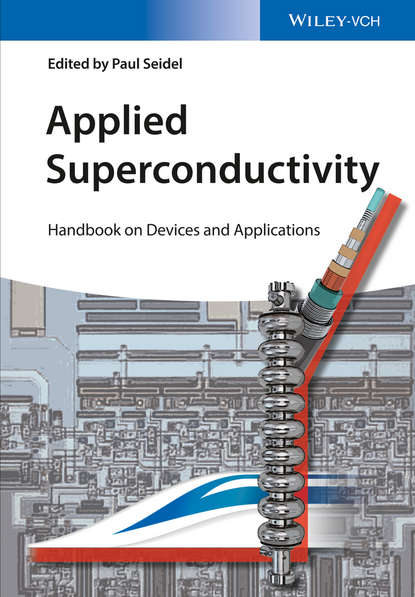 Скачать книгу Applied Superconductivity. Handbook on Devices and Applications
