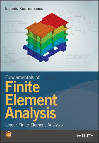 Скачать книгу Fundamentals of Finite Element Analysis. Linear Finite Element Analysis