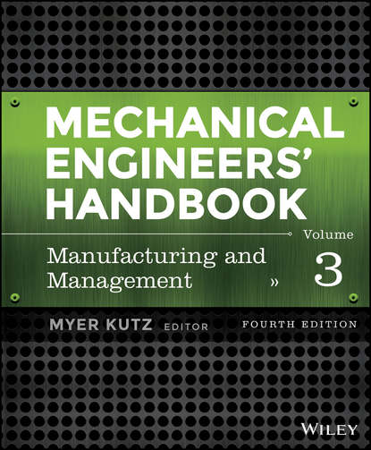Скачать книгу Mechanical Engineers' Handbook, Volume 3. Manufacturing and Management