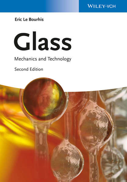 Скачать книгу Glass. Mechanics and Technology