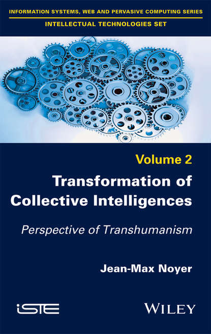 Скачать книгу Transformation of Collective Intelligences. Perspective of Transhumanism