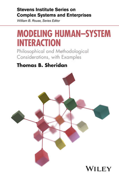 Скачать книгу Modeling Human–System Interaction. Philosophical and Methodological Considerations, with Examples