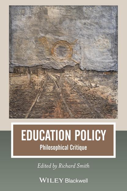 Скачать книгу Education Policy. Philosophical Critique