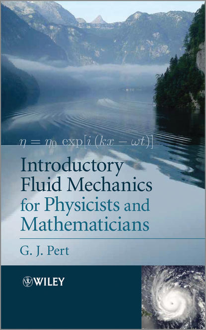 Скачать книгу Introductory Fluid Mechanics for Physicists and Mathematicians