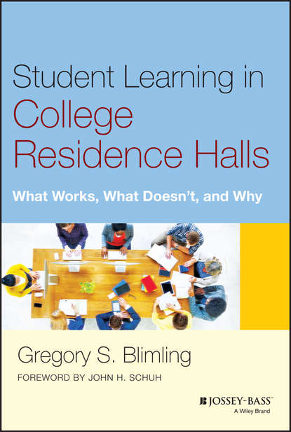 Скачать книгу Student Learning in College Residence Halls. What Works, What Doesn't, and Why