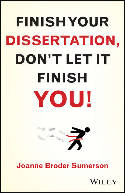 Скачать книгу Finish Your Dissertation, Don't Let It Finish You!
