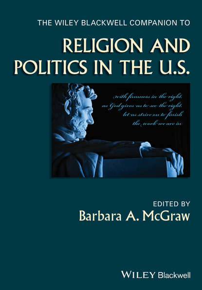 Скачать книгу The Wiley Blackwell Companion to Religion and Politics in the U.S.