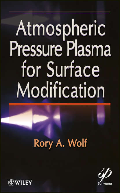 Скачать книгу Atmospheric Pressure Plasma for Surface Modification
