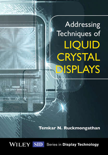 Скачать книгу Addressing Techniques of Liquid Crystal Displays