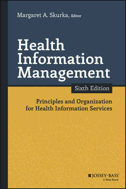 Скачать книгу Health Information Management. Principles and Organization for Health Information Services
