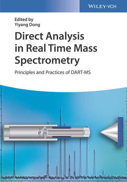 Скачать книгу Direct Analysis in Real Time Mass Spectrometry. Principles and Practices of DART-MS