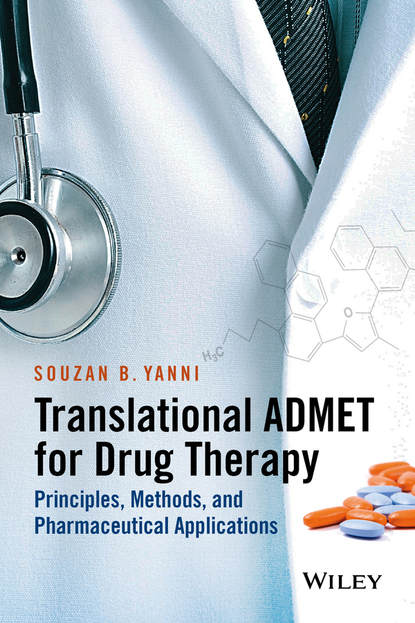 Скачать книгу Translational ADMET for Drug Therapy. Principles, Methods, and Pharmaceutical Applications