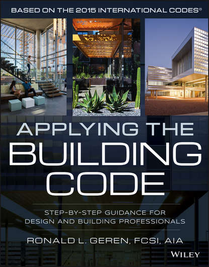 Скачать книгу Applying the Building Code. Step-by-Step Guidance for Design and Building Professionals
