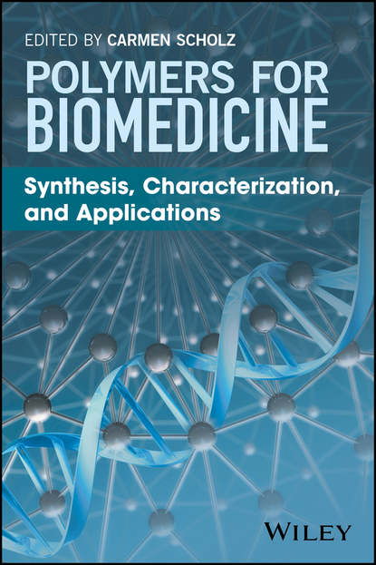 Скачать книгу Polymers for Biomedicine. Synthesis, Characterization, and Applications