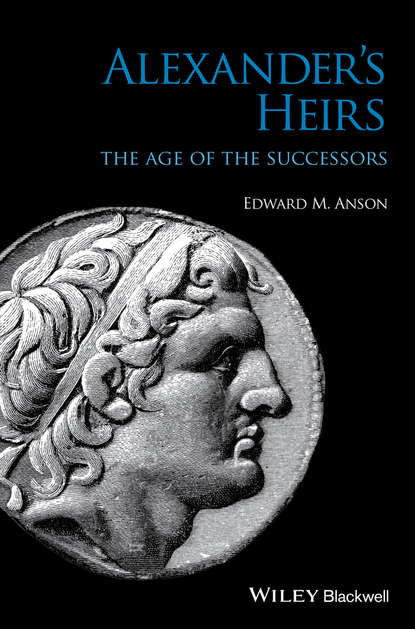 Скачать книгу Alexander's Heirs. The Age of the Successors