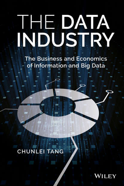 Скачать книгу The Data Industry. The Business and Economics of Information and Big Data