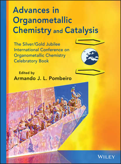 Скачать книгу Advances in Organometallic Chemistry and Catalysis. The Silver / Gold Jubilee International Conference on Organometallic Chemistry Celebratory Book