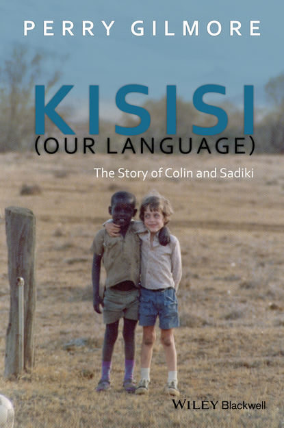 Скачать книгу Kisisi (Our Language). The Story of Colin and Sadiki