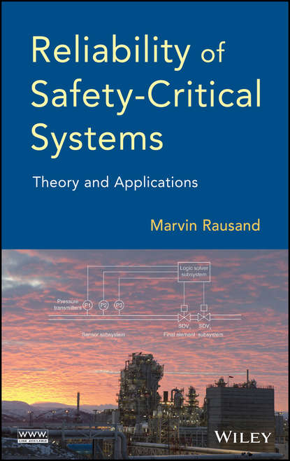 Скачать книгу Reliability of Safety-Critical Systems. Theory and Applications