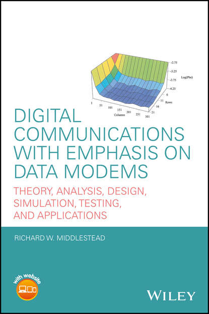 Скачать книгу Digital Communications with Emphasis on Data Modems. Theory, Analysis, Design, Simulation, Testing, and Applications