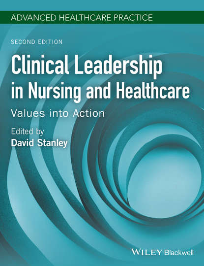 Скачать книгу Clinical Leadership in Nursing and Healthcare. Values into Action