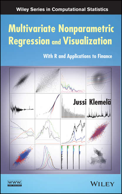Скачать книгу Multivariate Nonparametric Regression and Visualization. With R and Applications to Finance