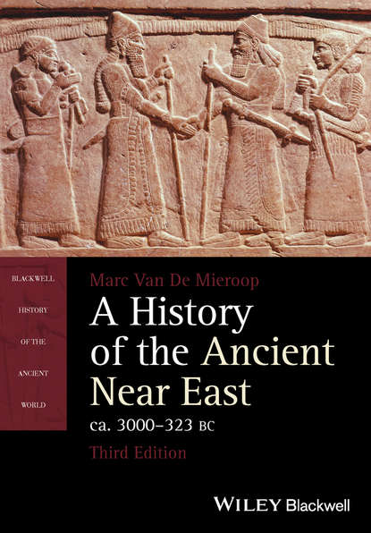 Скачать книгу A History of the Ancient Near East, ca. 3000-323 BC