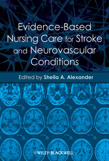 Скачать книгу Evidence-Based Nursing Care for Stroke and Neurovascular Conditions