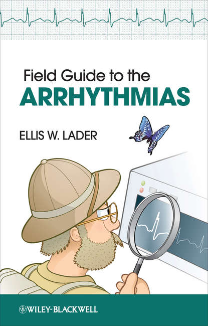 Скачать книгу Field Guide to the Arrhythmias