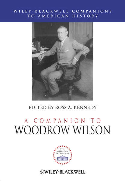 Скачать книгу A Companion to Woodrow Wilson