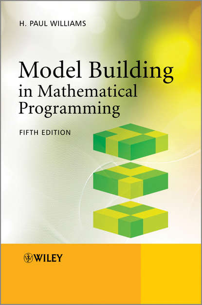 Скачать книгу Model Building in Mathematical Programming