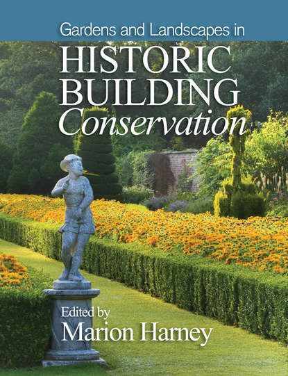 Скачать книгу Gardens and Landscapes in Historic Building Conservation