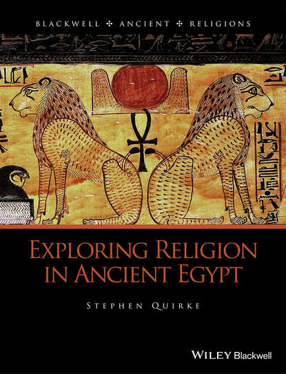 Скачать книгу Exploring Religion in Ancient Egypt