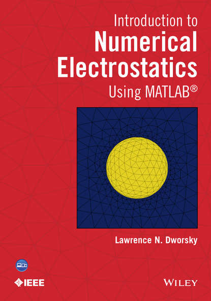 Скачать книгу Introduction to Numerical Electrostatics Using MATLAB
