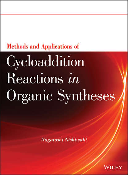 Скачать книгу Methods and Applications of Cycloaddition Reactions in Organic Syntheses